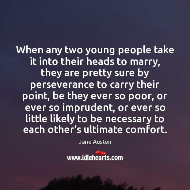 When any two young people take it into their heads to marry, Jane Austen Picture Quote