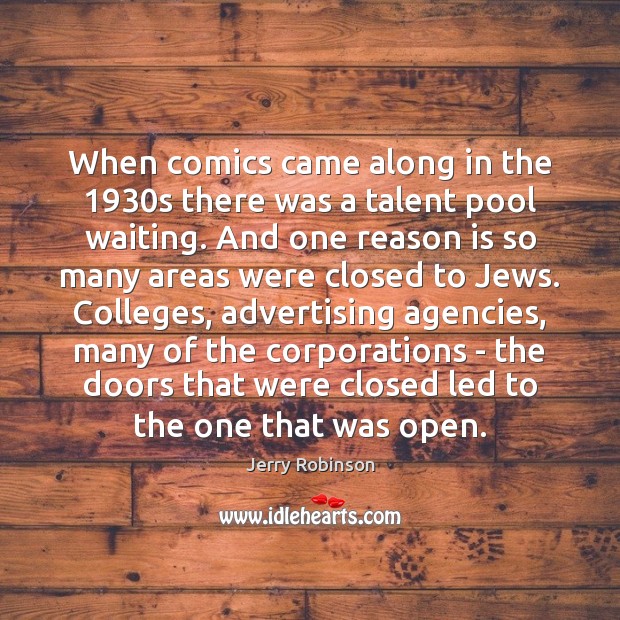 When comics came along in the 1930s there was a talent pool Image