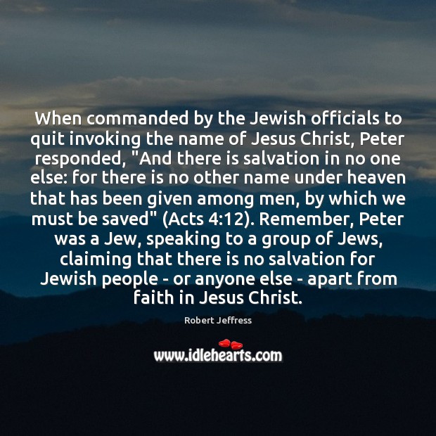 When commanded by the Jewish officials to quit invoking the name of Robert Jeffress Picture Quote