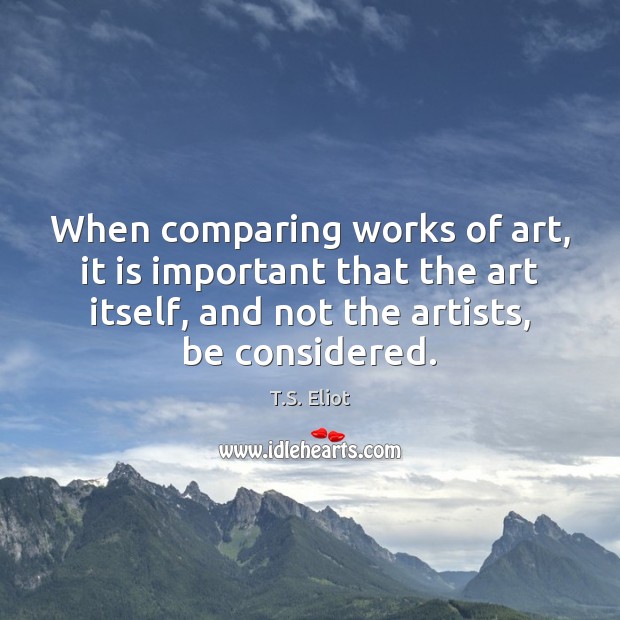 When comparing works of art, it is important that the art itself, Image