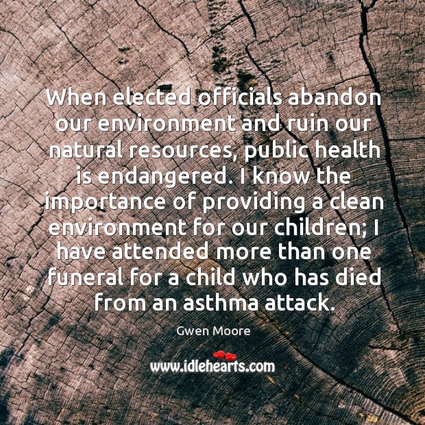 When elected officials abandon our environment and ruin our natural resources, public health is endangered. Image