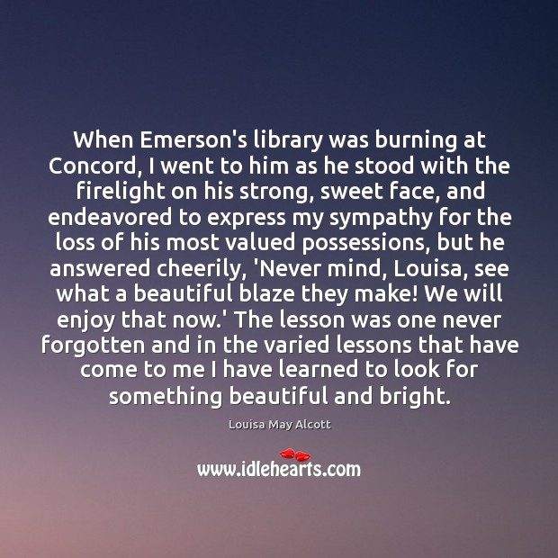 When Emerson’s library was burning at Concord, I went to him as Image