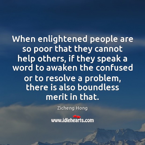 When enlightened people are so poor that they cannot help others, if Image