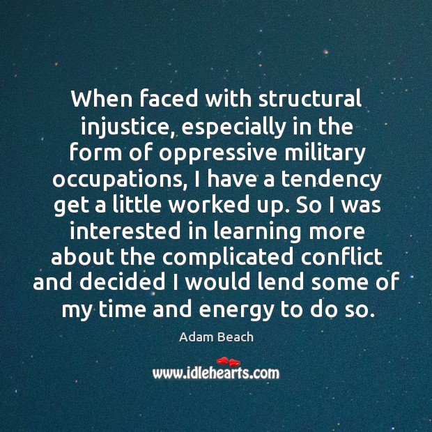 When faced with structural injustice, especially in the form of oppressive military Image