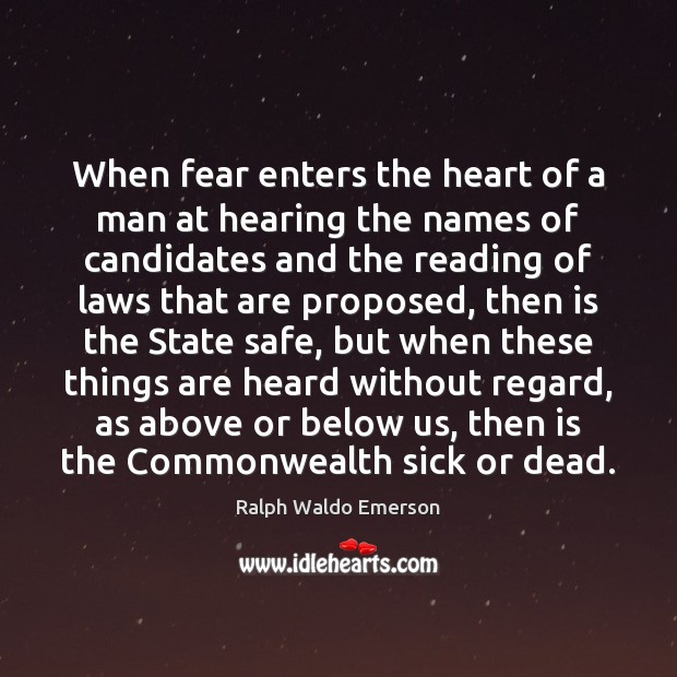 When fear enters the heart of a man at hearing the names Ralph Waldo Emerson Picture Quote