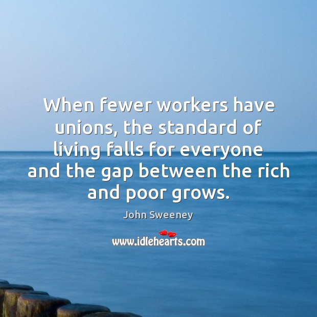 When fewer workers have unions, the standard of living falls for everyone Image