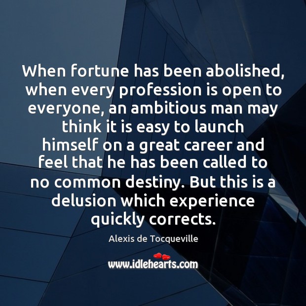 When fortune has been abolished, when every profession is open to everyone, Image