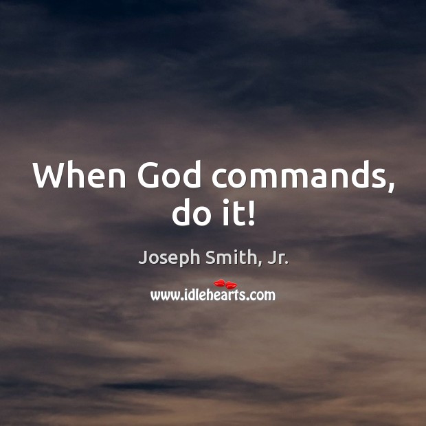When God commands, do it! Image