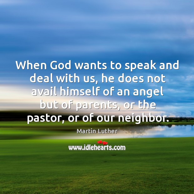 When God wants to speak and deal with us, he does not Image
