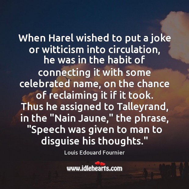 When Harel wished to put a joke or witticism into circulation, he Image