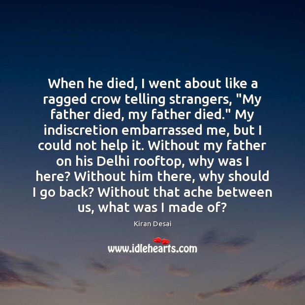When he died, I went about like a ragged crow telling strangers, “ Image