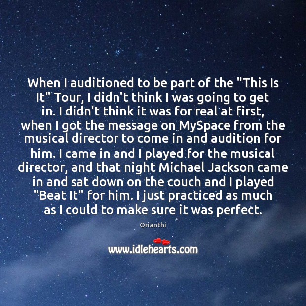 When I auditioned to be part of the “This Is It” Tour, Orianthi Picture Quote