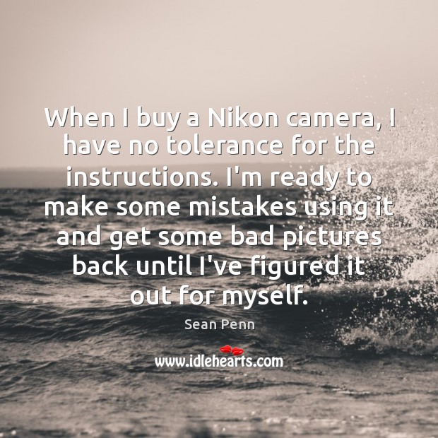 When I buy a Nikon camera, I have no tolerance for the Image