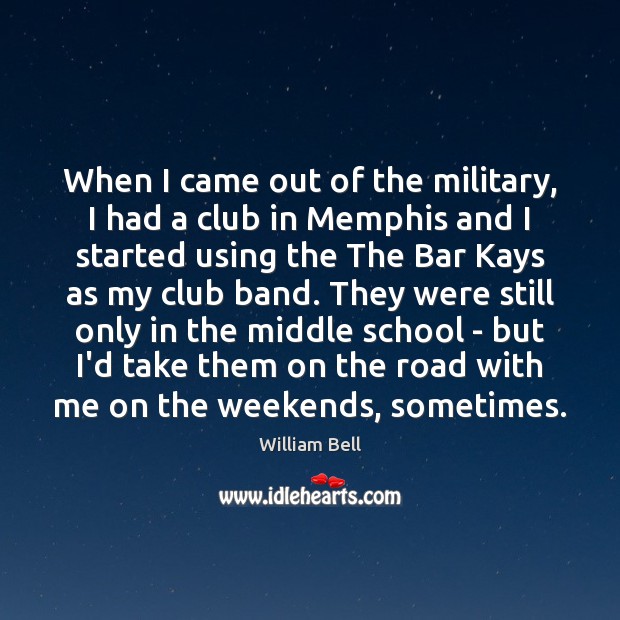 When I came out of the military, I had a club in Image