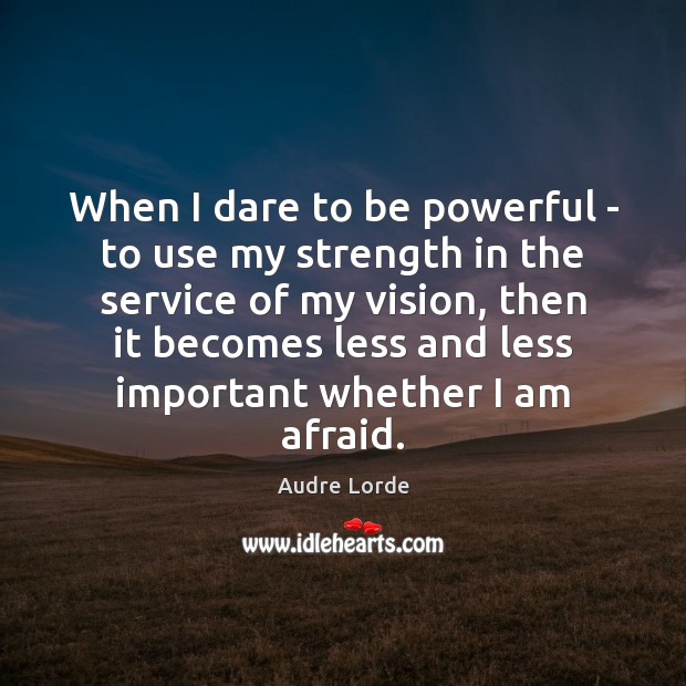 When I dare to be powerful – to use my strength in Image
