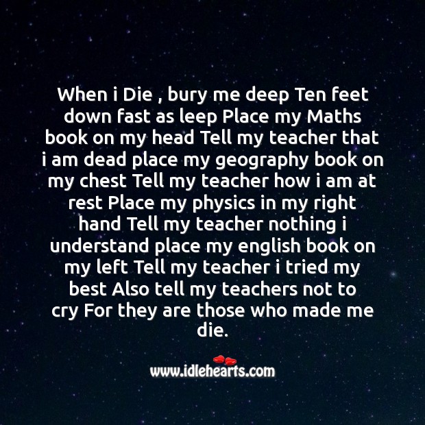 When I die , bury me deep ten feet down Funny Messages Image
