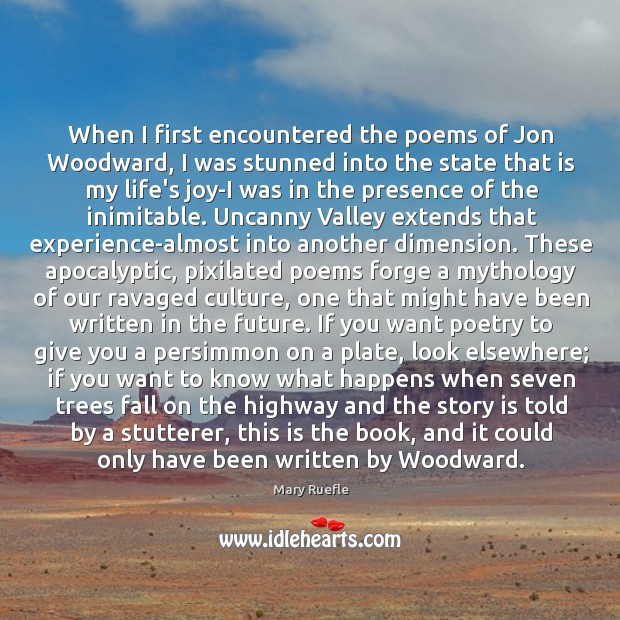 When I first encountered the poems of Jon Woodward, I was stunned Image