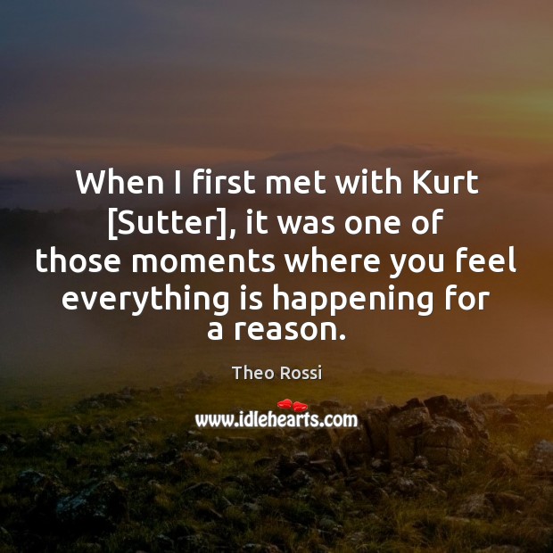 When I first met with Kurt [Sutter], it was one of those Theo Rossi Picture Quote