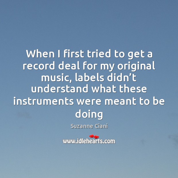 When I first tried to get a record deal for my original Image