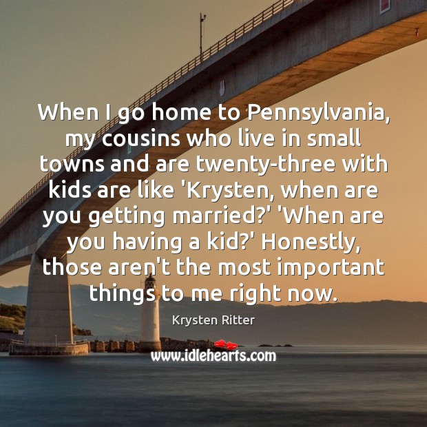 When I go home to Pennsylvania, my cousins who live in small Image