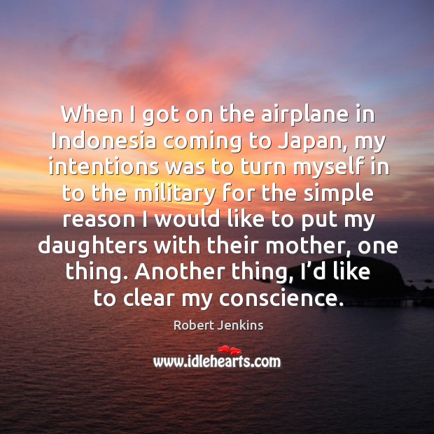 When I got on the airplane in indonesia coming to japan Robert Jenkins Picture Quote