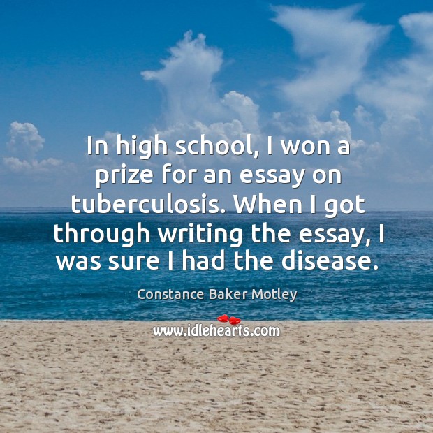 When I got through writing the essay, I was sure I had the disease. Constance Baker Motley Picture Quote