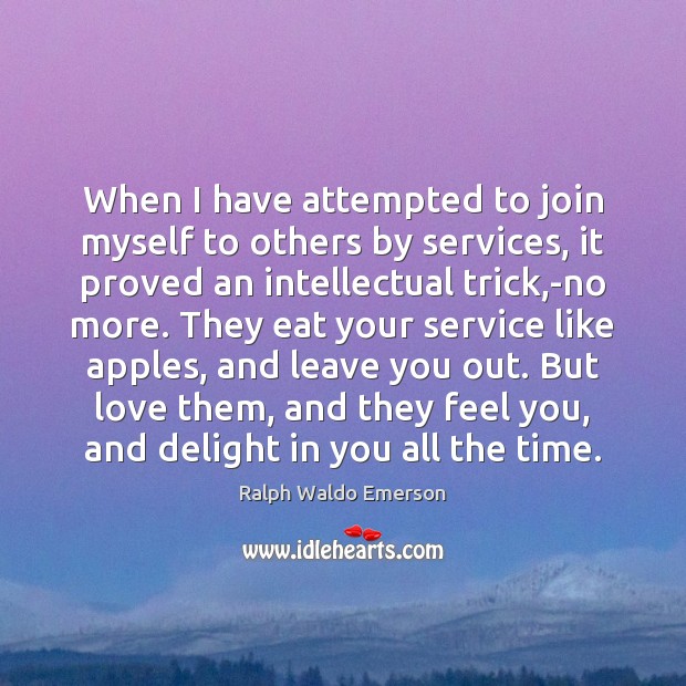 When I have attempted to join myself to others by services, it Image