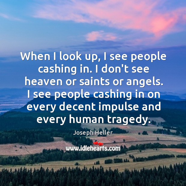 When I look up, I see people cashing in. I don’t see Image