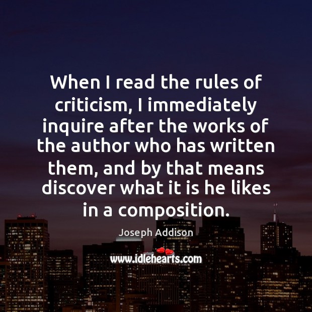 When I read the rules of criticism, I immediately inquire after the Image