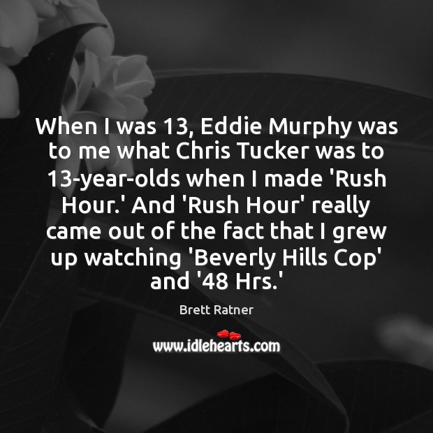 When I was 13, Eddie Murphy was to me what Chris Tucker was Image