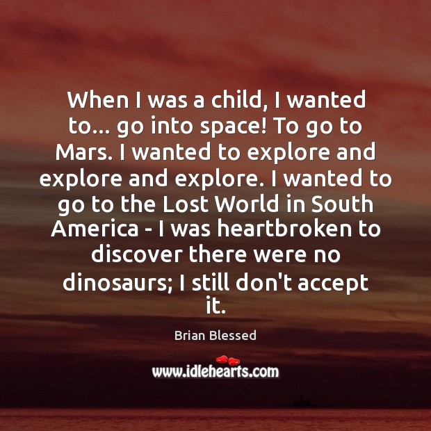 When I was a child, I wanted to… go into space! To Image