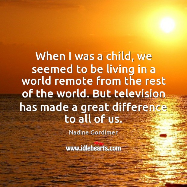 When I was a child, we seemed to be living in a Image