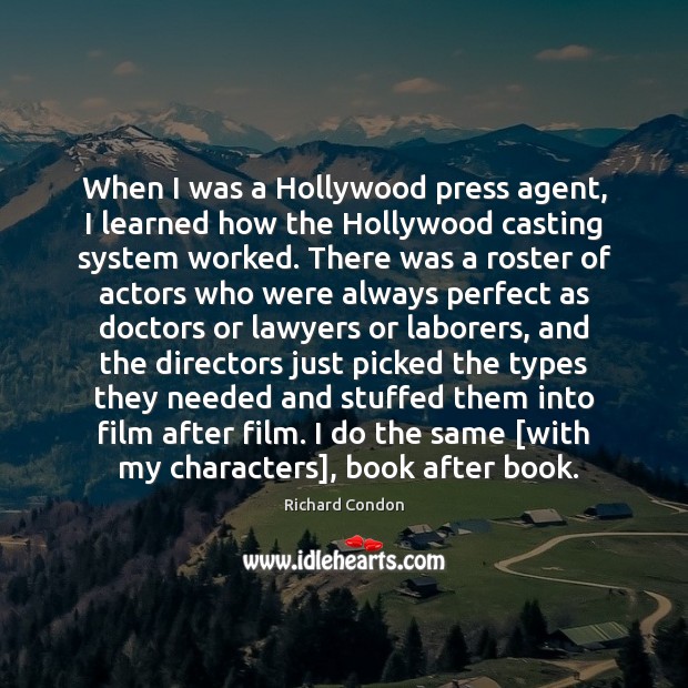 When I was a Hollywood press agent, I learned how the Hollywood Richard Condon Picture Quote