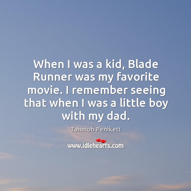 When I was a kid, Blade Runner was my favorite movie. I Image