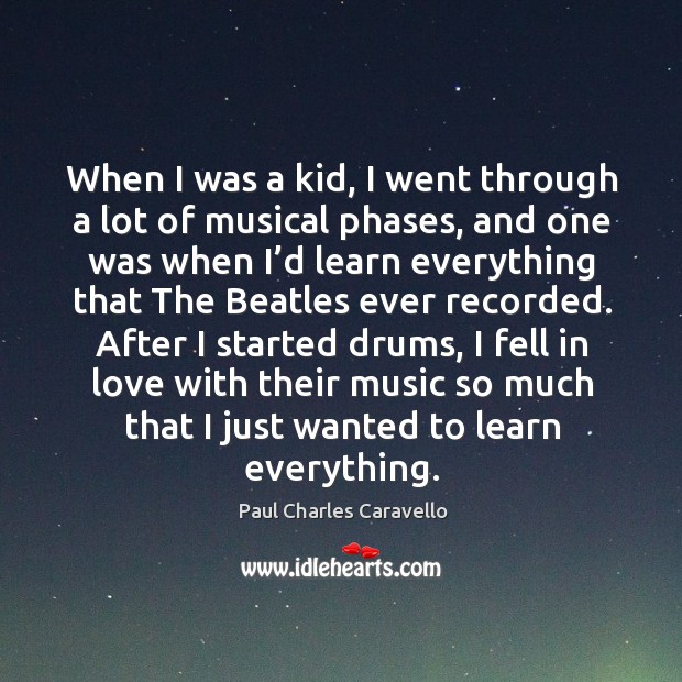 When I was a kid, I went through a lot of musical phases, and one was when I’d learn Image