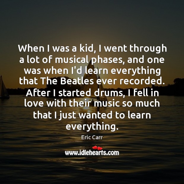 When I was a kid, I went through a lot of musical Image