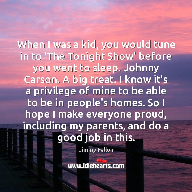 When I was a kid, you would tune in to ‘The Tonight Jimmy Fallon Picture Quote