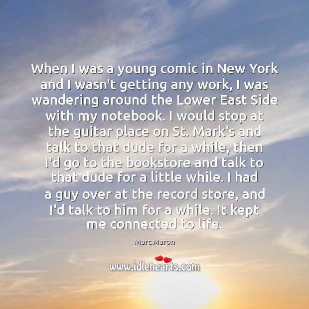 When I was a young comic in New York and I wasn’t Image