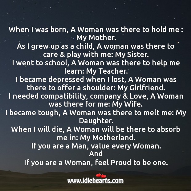 When I was born, a woman was there to hold me : my mother. Image