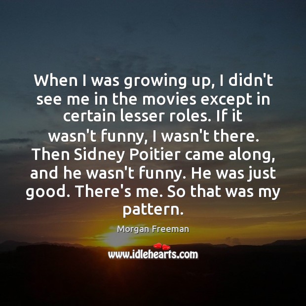 When I was growing up, I didn’t see me in the movies Image