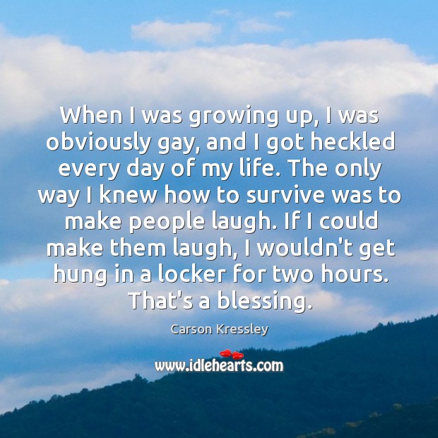 When I was growing up, I was obviously gay, and I got Image