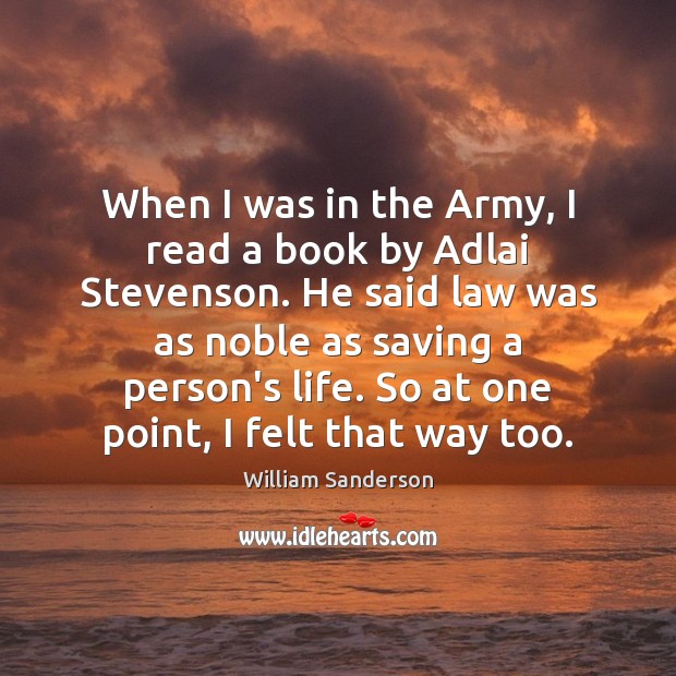 When I was in the Army, I read a book by Adlai William Sanderson Picture Quote