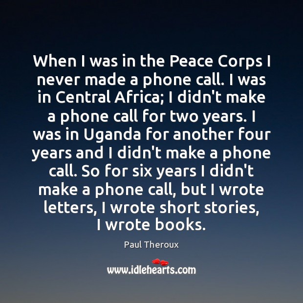 When I was in the Peace Corps I never made a phone Image