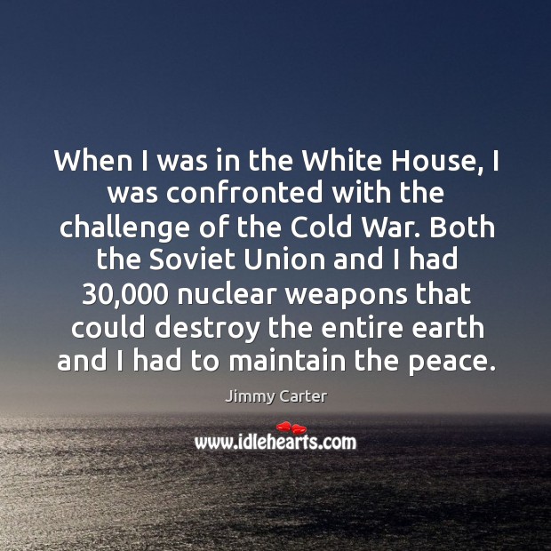 When I was in the White House, I was confronted with the Image