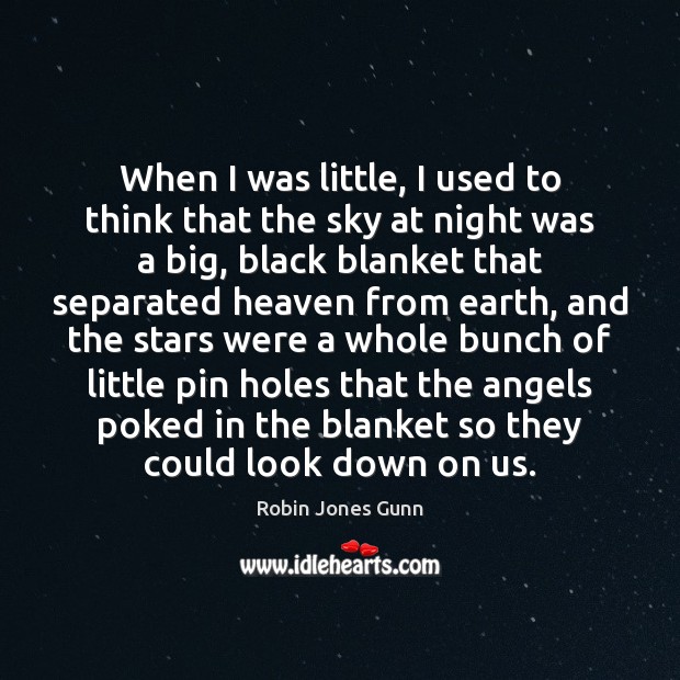 When I was little, I used to think that the sky at Robin Jones Gunn Picture Quote
