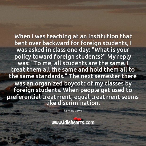 When I was teaching at an institution that bent over backward for 