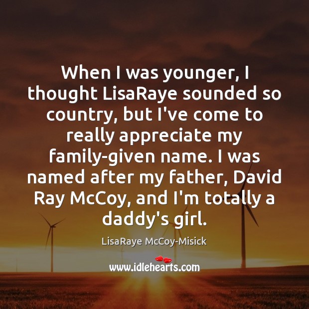 When I was younger, I thought LisaRaye sounded so country, but I’ve LisaRaye McCoy-Misick Picture Quote