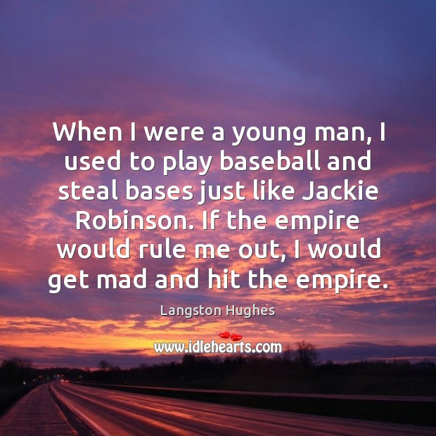When I were a young man, I used to play baseball and Image
