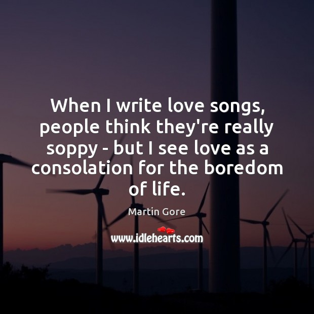 When I write love songs, people think they’re really soppy – but Image