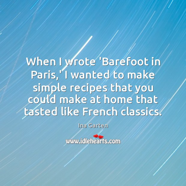 When I wrote ‘Barefoot in Paris,’ I wanted to make simple 